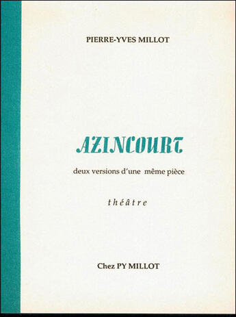 Couverture du livre « Azincourt » de Pierre-Yves Millot aux éditions Millot