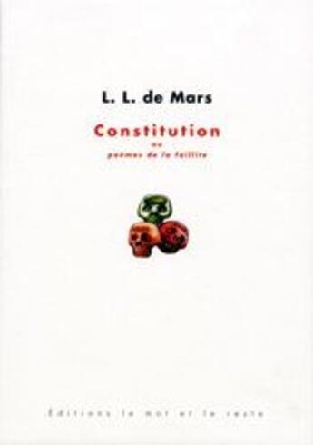 Couverture du livre « Constitution ou poemes de la faillite » de L. L. De Mars aux éditions Le Mot Et Le Reste