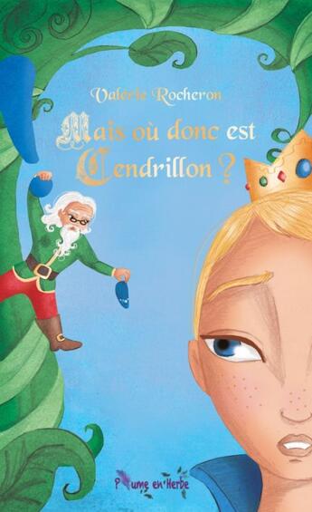 Couverture du livre « Mais ou donc est cendrillon? » de Valerie Rocheron aux éditions Plume En Herbe