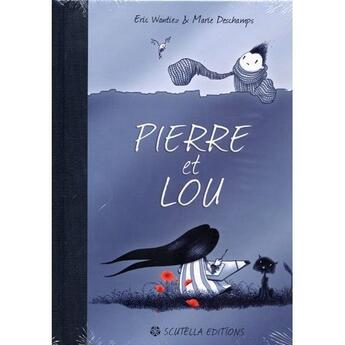 Couverture du livre « Pierre et Lou » de Eric Wantiez Et Mari aux éditions Comme Une Orang