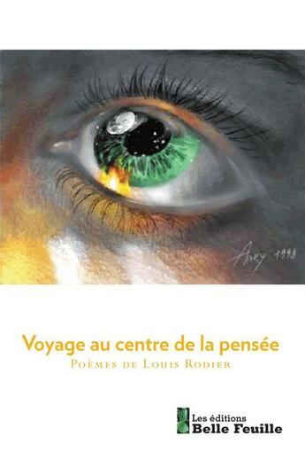 Couverture du livre « Voyage au centre de la pensée » de Louis Rodier aux éditions Editions Belle Feuille