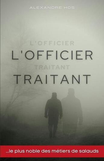 Couverture du livre « L'officier traitant (espionnage) » de Alexandre Hos aux éditions Thebookedition.com