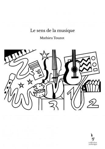 Couverture du livre « Le sens de la musique » de Mathieu Touzot aux éditions Thebookedition.com