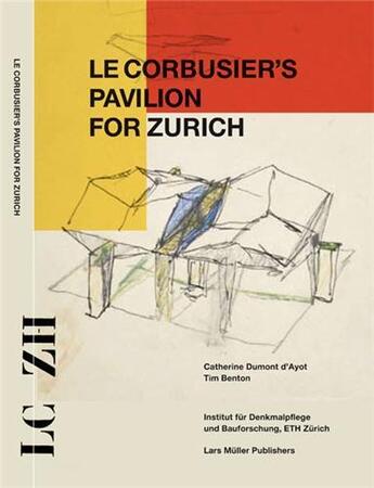 Couverture du livre « Le corbusier's pavilion for zurich » de Eth Zurich aux éditions Lars Muller