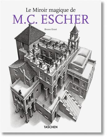 Couverture du livre « Le miroir magique de M.C. Escher » de Bruno Ernst aux éditions Taschen