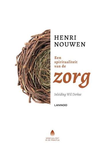 Couverture du livre « Een spiritualiteit van de zorg » de Henri Nouwen aux éditions Terra - Lannoo, Uitgeverij