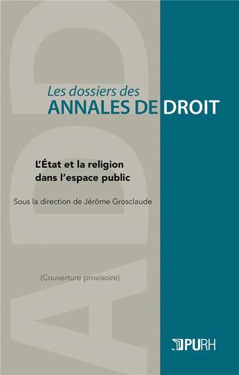 Couverture du livre « L'etat et la religion dans l'espace public - approches pratiques et theoriques de la laicite » de Grosclaude Jerome aux éditions Pu De Rouen