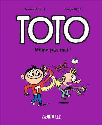 Couverture du livre « Toto Tome 3 : même pas mal ! » de Serge Bloch et Franck Girard aux éditions Tourbillon