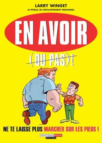 Couverture du livre « En avoir (ou pas) ; ne te laisse plus marcher sur les pieds ! » de Larry Winget aux éditions Quotidien Malin