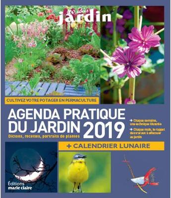 Couverture du livre « Agenda pratique du jardin ; dictons, recettes, portraits de plantes ; cultivez votre potager en permaculture (édition 2019) » de Sandra Lefrancois et Gilles Dubus aux éditions Marie-claire