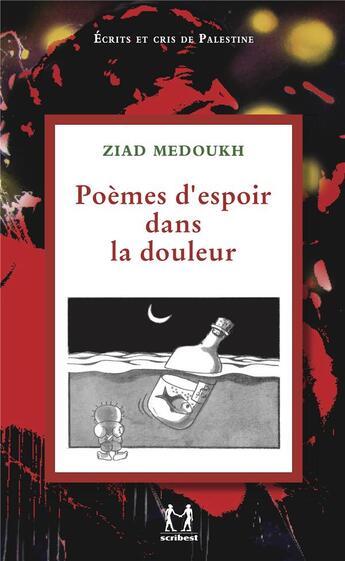 Couverture du livre « Poèmes d'espoir dans la douleur : choix de quarante poèmes pour Gaza, pour la Palestine, pour la vie » de Ziad Medoukh aux éditions Scribest