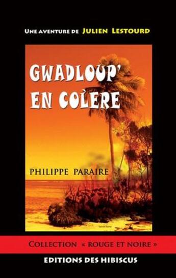 Couverture du livre « Gwadloup' en colère » de Philippe Paraire aux éditions Des Hibiscus