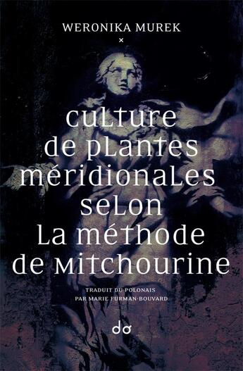 Couverture du livre « Culture de plantes méridionales selon la méthode de Mitchourine » de Weronika Murek aux éditions Editions Do