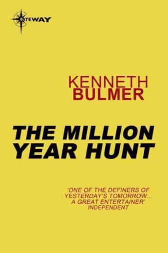 Couverture du livre « The Million Year Hunt » de Bulmer Kenneth aux éditions Orion Digital