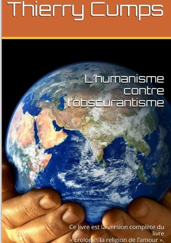 Couverture du livre « L'humanisme contre l'obscurantisme » de Thierry Cumps aux éditions Lulu