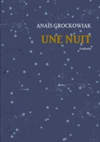 Couverture du livre « Une nuit » de Grockowiak Anais aux éditions Lulu