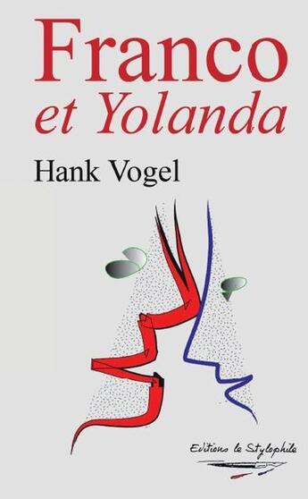 Couverture du livre « Franco et Yolanda » de Hank Vogel aux éditions Lulu