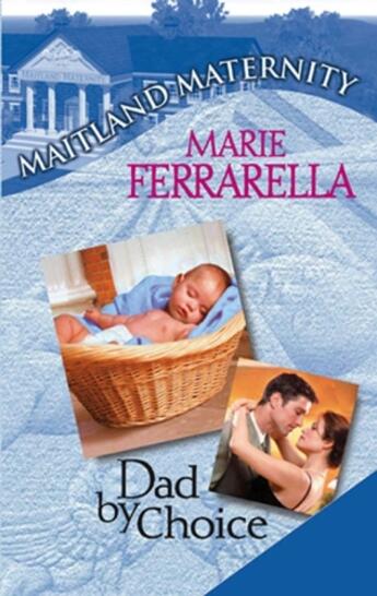 Couverture du livre « Dad By Choice (Mills & Boon M&B) » de Marie Ferrarella aux éditions Mills & Boon Series