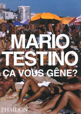 Couverture du livre « Ça vous gêne? » de Mario Testino aux éditions Phaidon