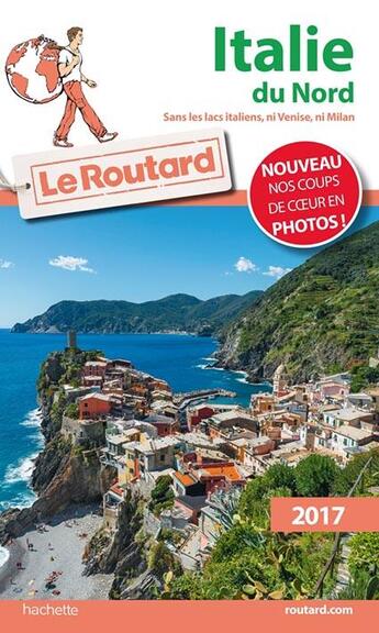 Couverture du livre « Guide du Routard ; Italie du Nord 2017 » de Collectif Hachette aux éditions Hachette Tourisme