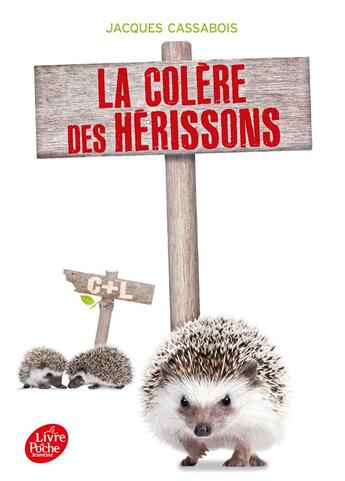 Couverture du livre « La colère des hérissons » de Jacques Cassabois aux éditions Le Livre De Poche Jeunesse