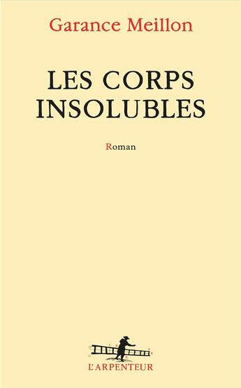 Couverture du livre « Les corps insolubles » de Garance Meillon aux éditions Gallimard