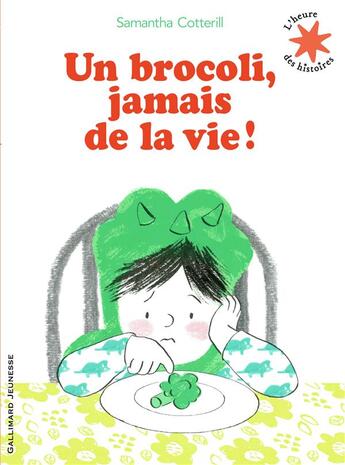 Couverture du livre « Un brocoli, jamais de la vie ! » de Samantha Cotterill aux éditions Gallimard-jeunesse