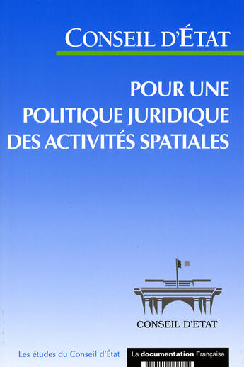 Couverture du livre « Pour une politique juridique des activités spatiales » de Conseil D'Etat aux éditions Documentation Francaise