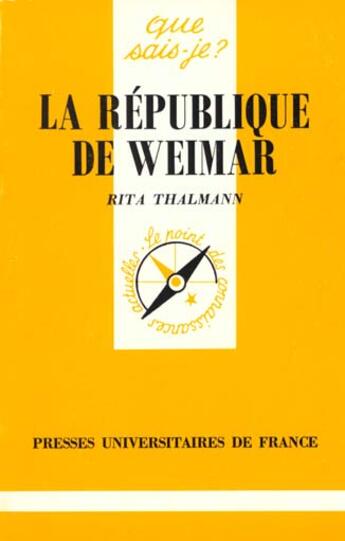 Couverture du livre « La république de Weimar » de Rita Thalmann aux éditions Que Sais-je ?