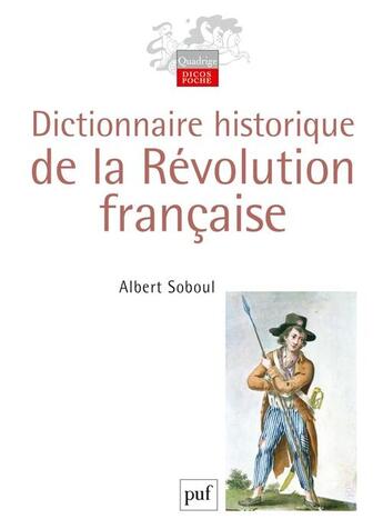 Couverture du livre « Dictionnaire historique de la Révolution française » de Albert Soboul aux éditions Puf