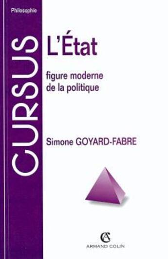 Couverture du livre « L'état ; figure moderne de la politique » de Simone Goyard-Fabre aux éditions Armand Colin