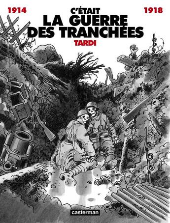 Couverture du livre « C'était la guerre des tranchées » de Tardi aux éditions Casterman