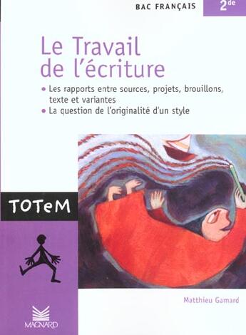 Couverture du livre « Le travail de l'écriture » de Matthieu Gamard aux éditions Magnard