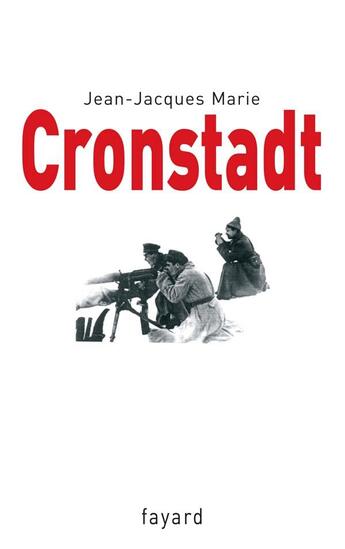 Couverture du livre « Cronstadt » de Jean-Jacques Marie aux éditions Fayard