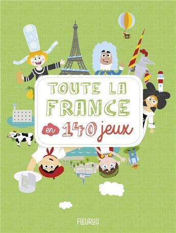 Couverture du livre « Toute la france en 140 jeux » de Battault/Moreau aux éditions Fleurus