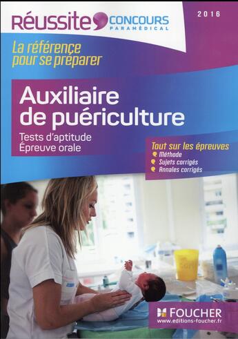 Couverture du livre « Concours auxiliaire de puériculture ; tests d'aptitude, épreuve orale (édition 2016) » de Valerie Beal aux éditions Foucher