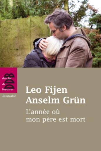 Couverture du livre « L'année où mon père est mort » de Anselm Grun aux éditions Desclee De Brouwer