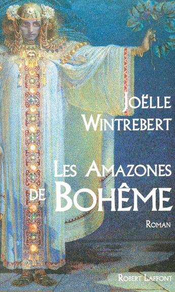 Couverture du livre « Les amazones de boheme » de Joelle Wintrebert aux éditions Robert Laffont