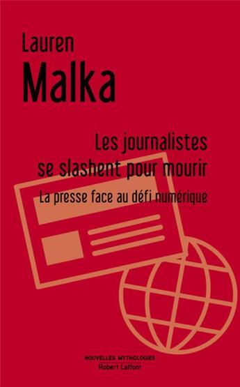 Couverture du livre « Les journalistes se slashent pour mourir » de Malka Lauren aux éditions Robert Laffont