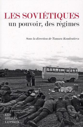 Couverture du livre « Les soviétiques ; un pouvoir des régimes » de Tamara Kondratieva aux éditions Belles Lettres