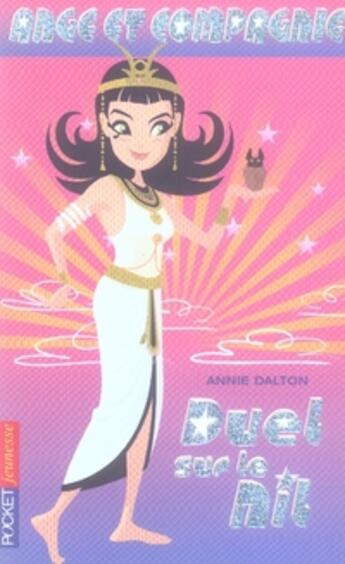 Couverture du livre « Ange et compagnie t.10 ; duel sur le nil » de Dalton Annie aux éditions Pocket Jeunesse