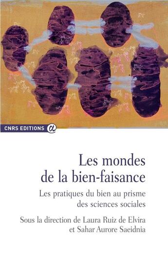 Couverture du livre « Les mondes de la bien-faisance : les pratiques du bien au prisme des sciences sociales » de  aux éditions Cnrs