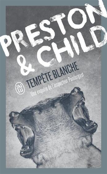 Couverture du livre « Tempête blanche » de Douglas Preston et Lincoln Child aux éditions J'ai Lu