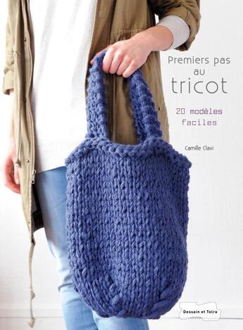 Couverture du livre « Premiers pas au tricot ; 20 modèles faciles » de  aux éditions Dessain Et Tolra