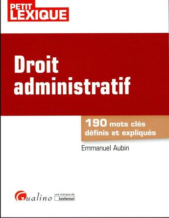 Couverture du livre « Droit administratif » de Emmanuel Aubin aux éditions Gualino