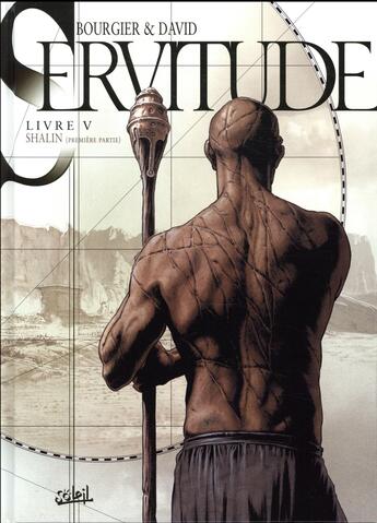 Couverture du livre « Servitude Tome 5 : Shalin Tome 1 » de Eric Bourgier et Fabrice David aux éditions Soleil