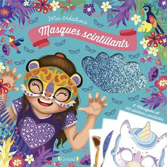 Couverture du livre « Masques scintillants » de Eugenie Varone aux éditions Grund