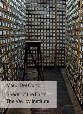 Couverture du livre « Seeds of Earth ; the Vavilov Institute » de Mario Del Curto aux éditions Actes Sud