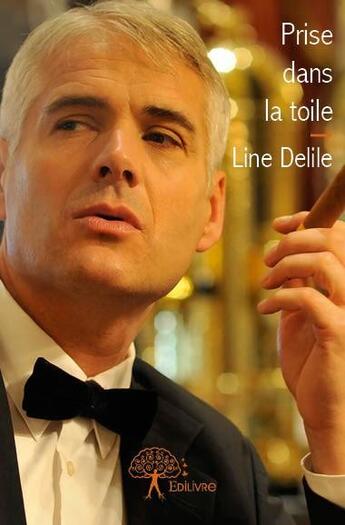 Couverture du livre « Prise dans la toile » de Line Delile aux éditions Edilivre