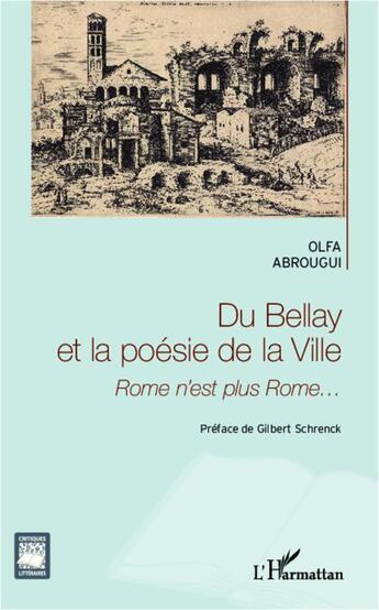 Couverture du livre « Du Bellay et la poésie de la ville ; Rome n'est plus Rome... » de Olfa Abrougui aux éditions L'harmattan